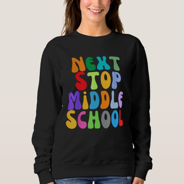 Sudadera Next Stop Middle School Elementary School Graduati (Anverso)