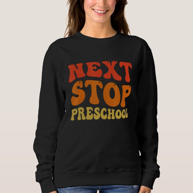 Sudadera Next Stop Preschool Groovy School Graduation (Anverso)
