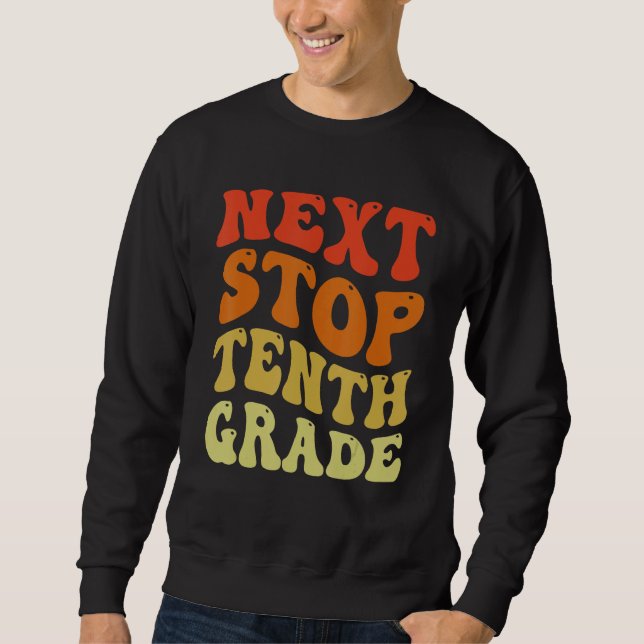 Sudadera Next Stop Tenth Grade Groovy School Graduation (Anverso)