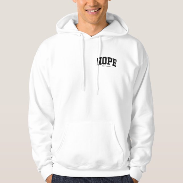 SUDADERA NI DE BROMAS HOY (Anverso)