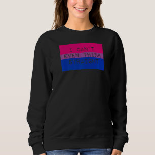 Sudadera Ni siquiera puedo pensar en el orgullo gay bisexua
