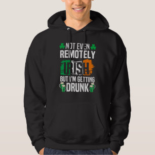 Sudadera Ni Siquiera Remotamente Irlandés, Pero Me Estoy Vo