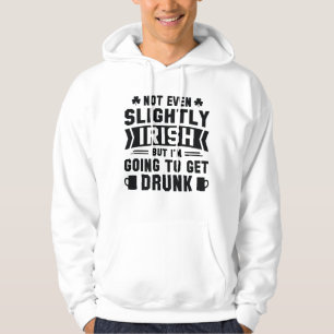 Sudadera Ni Siquiera Un Poco Irlandés, Pero Voy A Quedarme