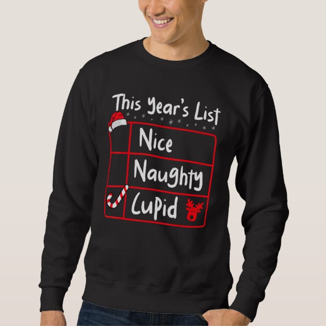 Sudadera Nice Naughty Cupid   Christmas List Santa's Reinde (Anverso)