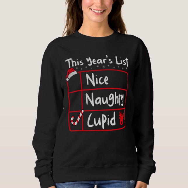 Sudadera Nice Naughty Cupid   Christmas List Santa's Reinde (Anverso)