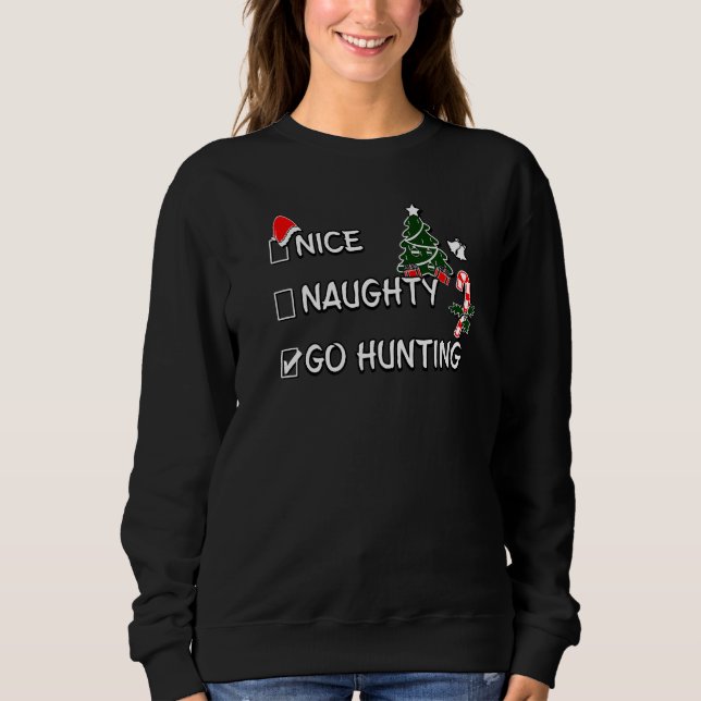 Sudadera Nice Naughty Go Hunting Christmas List Santa Claus (Anverso)