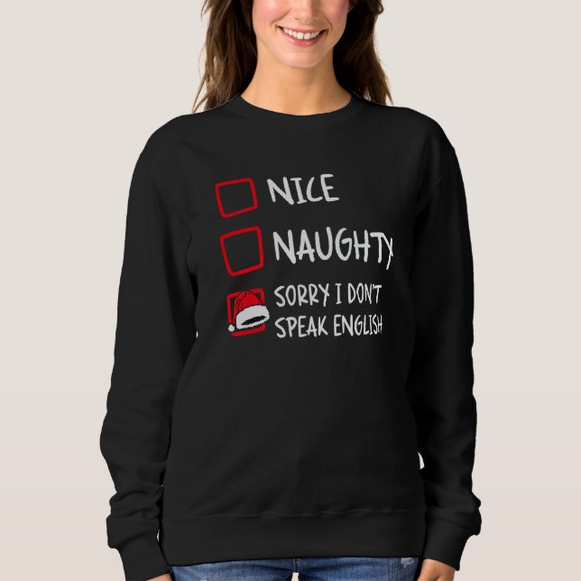 Sudadera Nice Naughty I Dont Speak English  Christmas List  (Anverso)