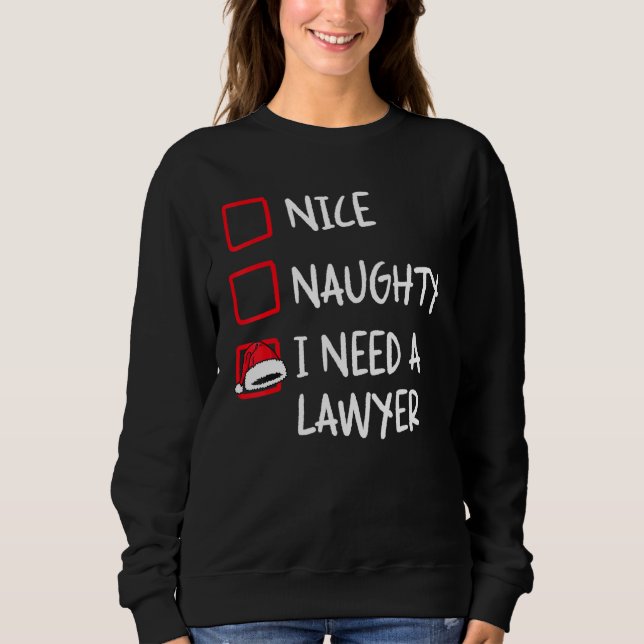 Sudadera Nice Naughty I Need A Lawyer   Christmas List Xmas (Anverso)