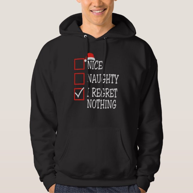 Sudadera Nice Naughty I Regret Nothing Christmas List Santa (Anverso)