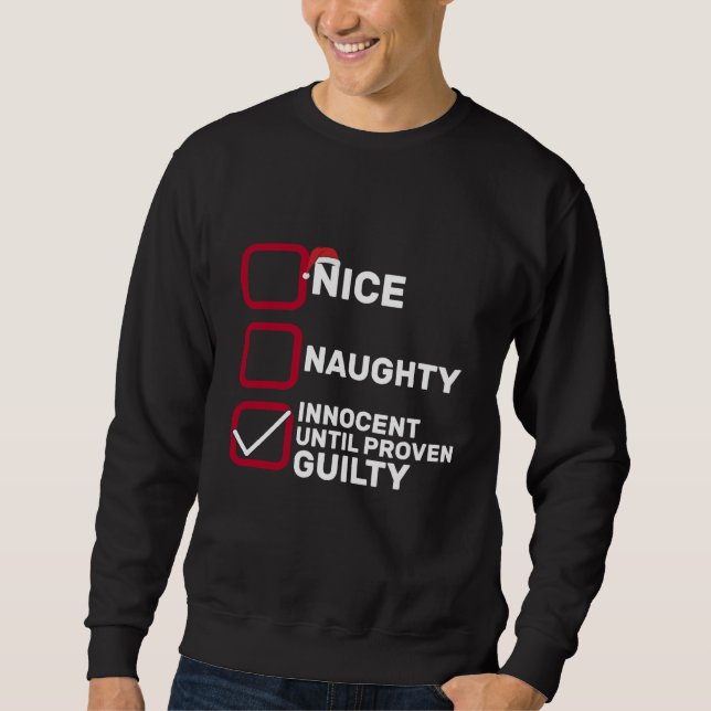 Sudadera Nice Naughty Innocent Until Proven Guilty Christma (Anverso)