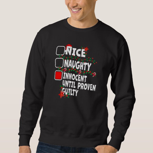Sudadera Nice Naughty Innocent Until Proven Guilty Christma (Anverso)