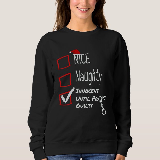 Sudadera Nice Naughty Innocent Until Proven Guilty Christma (Anverso)