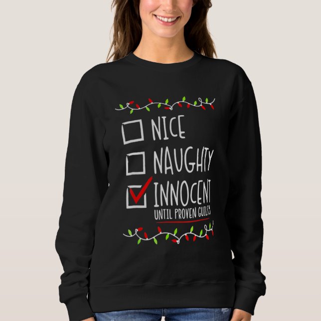 Sudadera Nice Naughty Innocent Until Proven Guilty Christma (Anverso)