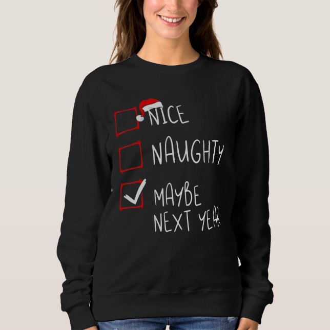 Sudadera Nice Naughty Maybe Next Year Christmas List Xmas S (Anverso)