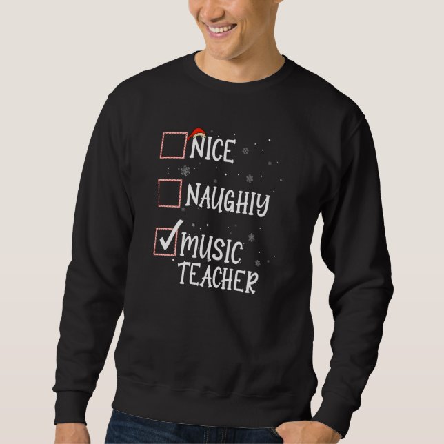 Sudadera Nice Naughty Music Teacher Christmas List Xmas San (Anverso)