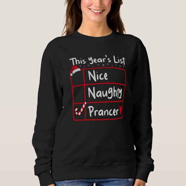 Sudadera Nice Naughty Prancer  Christmas List Santa's Reind (Anverso)