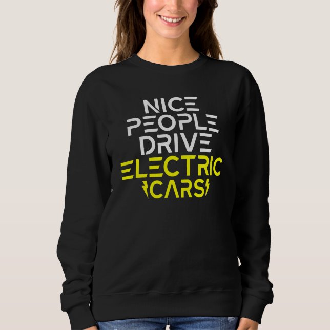 Sudadera Nice People drive Electric Cars EV Electric Vehicl (Anverso)