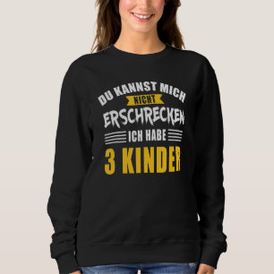 Sudadera Nicht Frcken Papa Mama Drei 3 Kinder diciendo