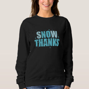 Sudadera Nieve gracias, no gracias invierno de nieve 1