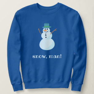 Sudadera "¡Nieve, hombre!" Snowman Sweatshirt