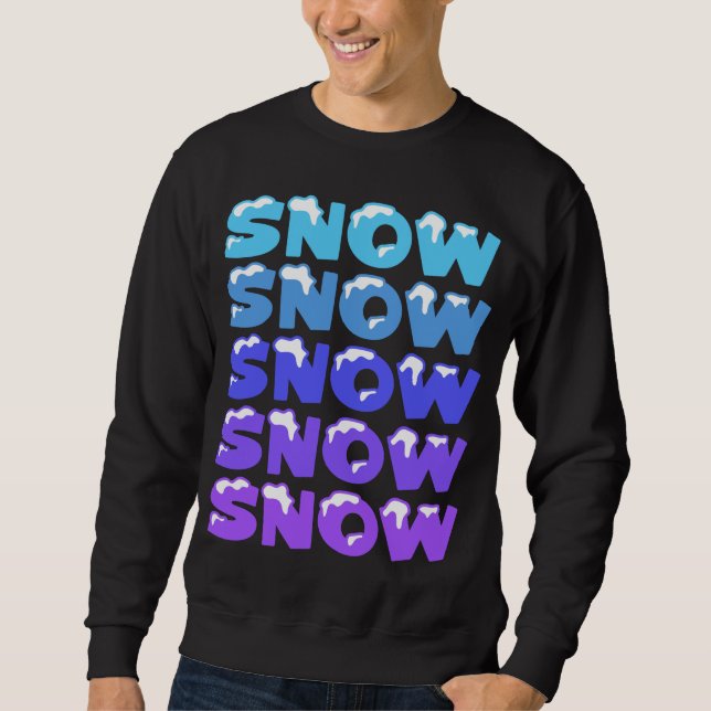 SUDADERA NIEVE, NIEVE, NIEVE, NIEVE (Anverso)