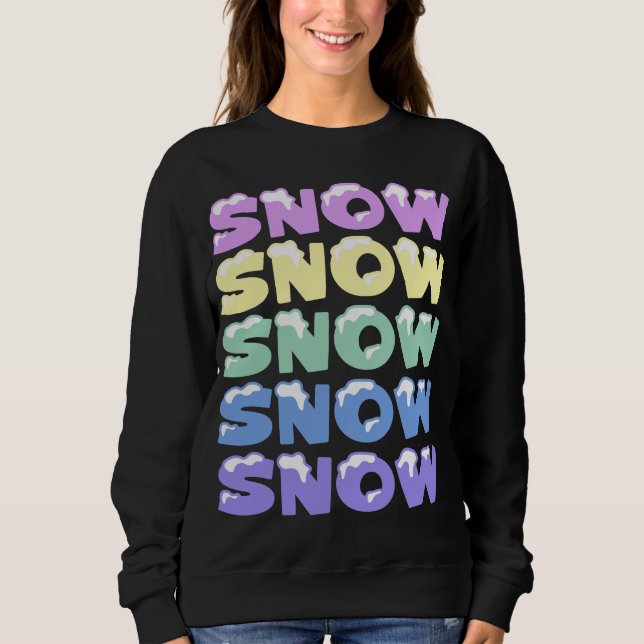 SUDADERA NIEVE, NIEVE, NIEVE, NIEVE (Anverso)