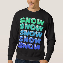 SUDADERA NIEVE, NIEVE, NIEVE, NIEVE