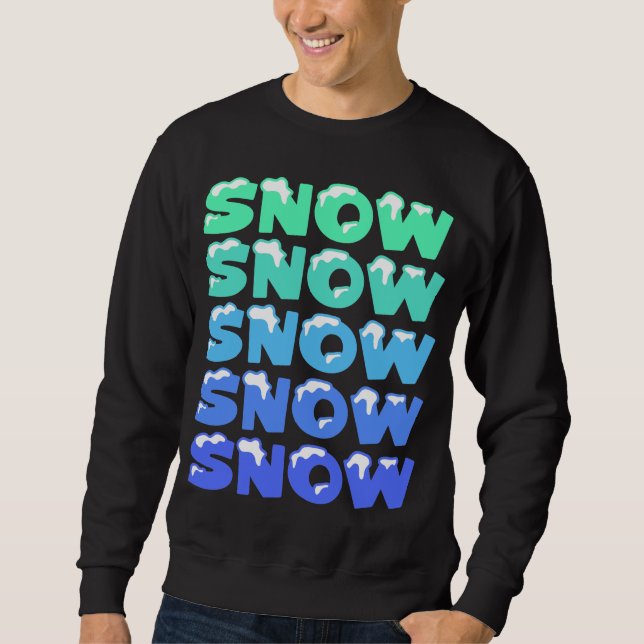 SUDADERA NIEVE, NIEVE, NIEVE, NIEVE (Anverso)