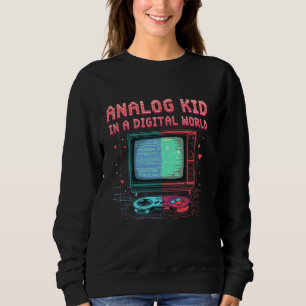 Sudadera Niña analógica en un mundo digital retro gamer nos