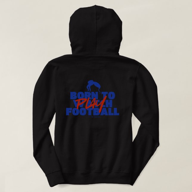 Sudadera Niña Nacida para Jugar Fútbol (Reverso del diseño)