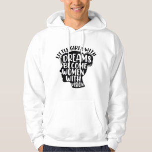 Sudadera Niñas Con Sueños Se Convierten En Mujeres Con Visi