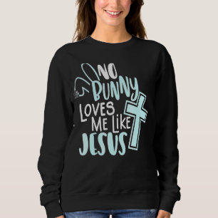 Sudadera Ningún Conejo Me Ama Como Jesús Cristiano De Pascu