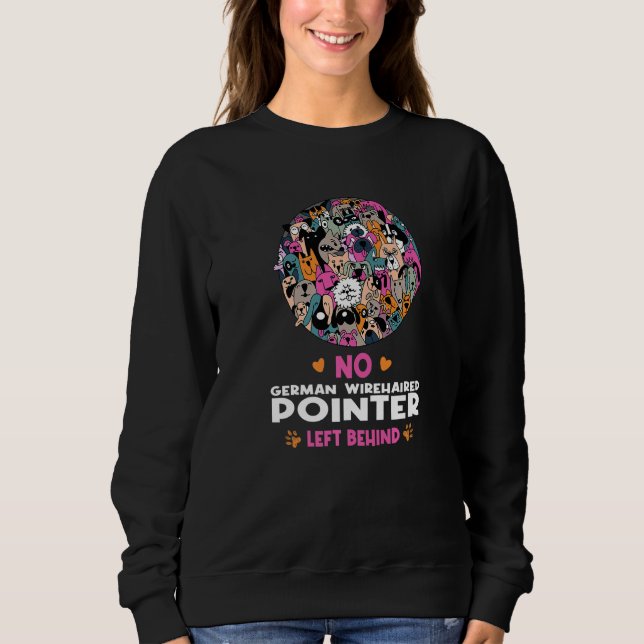 Sudadera Ningún Pointer de Pelo Cabeludo Alemán Dejado Atrá (Anverso)