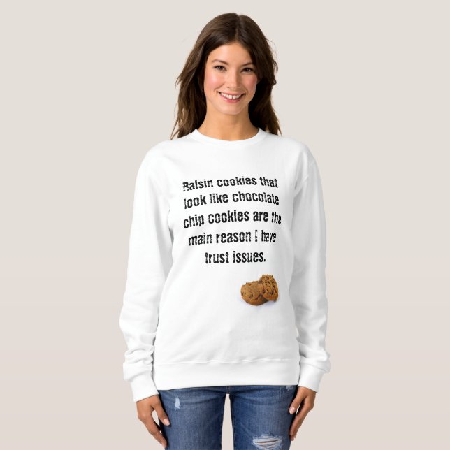 Sudadera Ninguna camiseta divertida de la galleta de (Anverso completo)