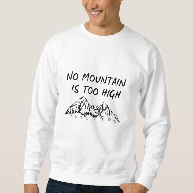 Sudadera Ninguna montaña es demasiado alta (Anverso)