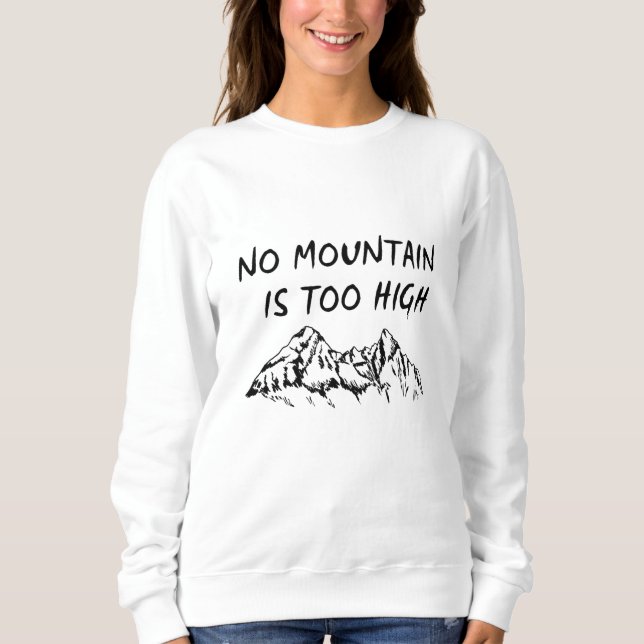 Sudadera Ninguna montaña es demasiado alta (Anverso)