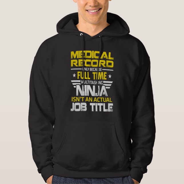 Sudadera Ninja de Registro Médico No es un Título de Trabaj (Anverso)