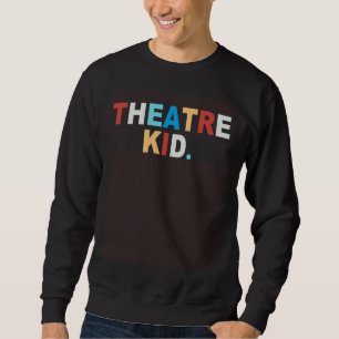 Sudadera NIÑO DE TEATRO DE IMPRESIÓN POSTERIOR Ama al actor
