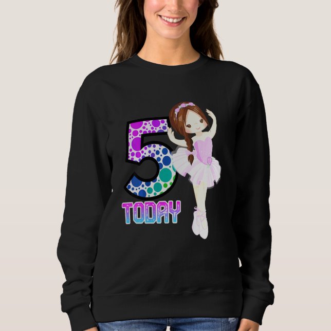 Sudadera Niños 5 hoy Ballet Niñas Niñas Baile de cumpleaños (Anverso)