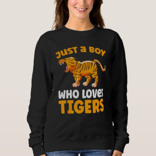 Sudadera Niños Animal Salvaje Tigre Solo Un Niño Que Ama A