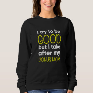 Sudadera Niños Bonus Mamá Intento Ser Bueno Pero Me Encargo