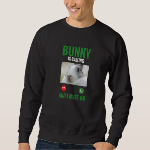 Sudadera Niños Bunny está llamando y debo ir Conejo Premiu