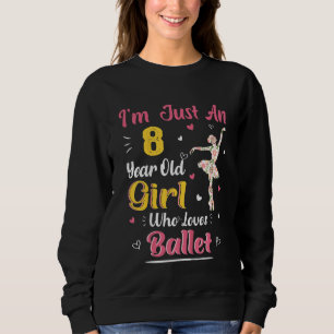 Sudadera Niños De Solo 8 Años Chica Que Ama El Ballet 8