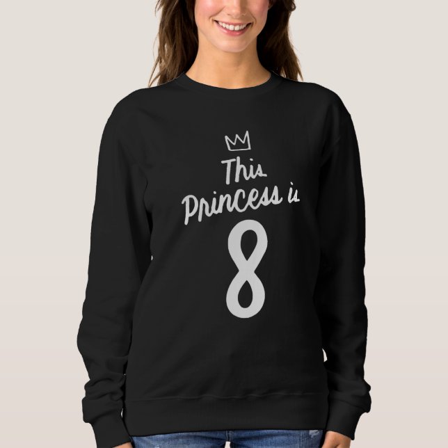 Sudadera Niños Esta Princesa Es Princesa De 8 Años O (Anverso)