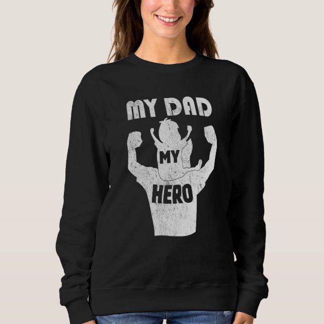 Sudadera Niños Mi Papá Es Mi Superhéroe Que Coincide Con El (Anverso)