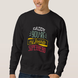 Sudadera Niños Papi Eres Mi Superhéroe favorito - Por Gir