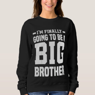 Sudadera Niños, voy a ser Gran Hermano, seré grande