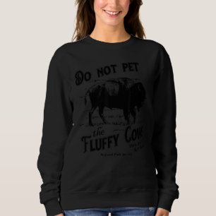 Sudadera No Aciciar a las Vacas Esponjosas Parque Nacional 