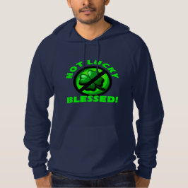 Sudadera ¡No afortunado - bendecido!