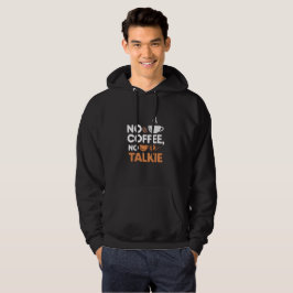 Sudadera No al café no al aguijón del talkie - Cita diverti